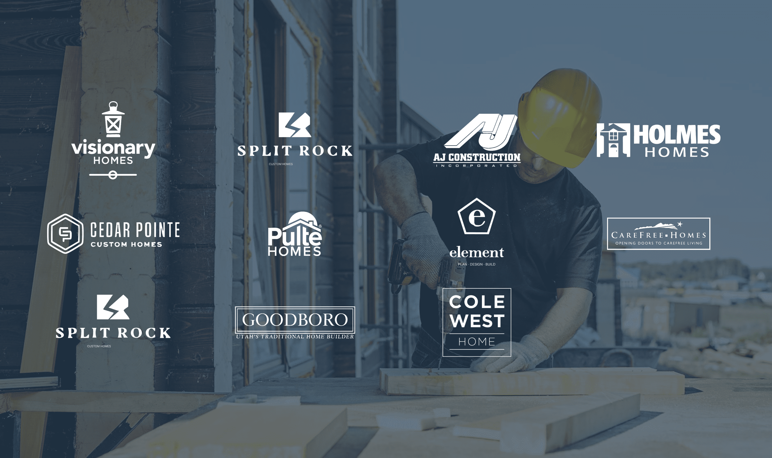 Construction worker in a hard hat using a power drill at a jobsite, with multiple home builder logos overlaid (Visionary Homes, Pulte Homes, Split Rock Custom Homes, Cedar Pointe Custom Homes, Holmes Homes, Element, AJ Construction, Carefree Homes, Goodboro, Cole West Home).